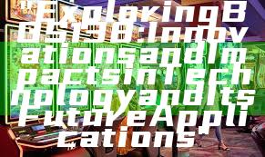 "Exploring BOS138: Innovations and Impacts in Technology and Its Future Applications"