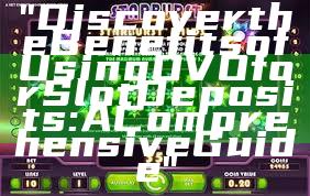 "Discover the Benefits of Using OVO for Slot Deposits: A Comprehensive Guide"