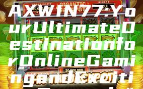 "Discover MAXWIN77: Your Ultimate Destination for Online Gaming and Exciting Rewards"
