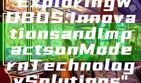 "Exploring WDBOS: Innovations and Impacts on Modern Technology Solutions"