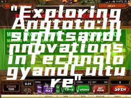 "Exploring Angtoto: Insights and Innovations in Technology and Culture"