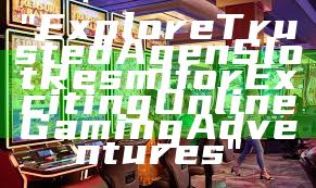 "Explore Trusted Agen Slot Resmi for Exciting Online Gaming Adventures"