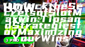 "Unlock the Secrets of Slot Maxwin: Tips and Strategies for Maximizing Your Wins"